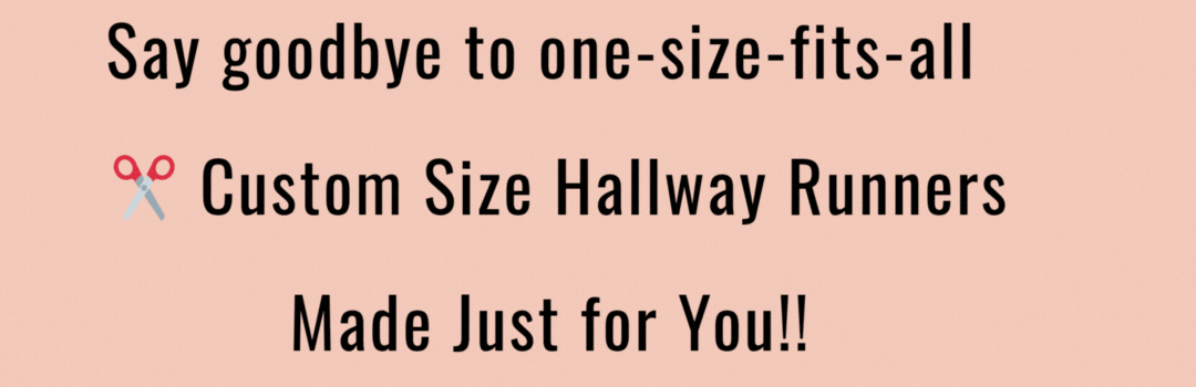 Custom size hallway runner rug